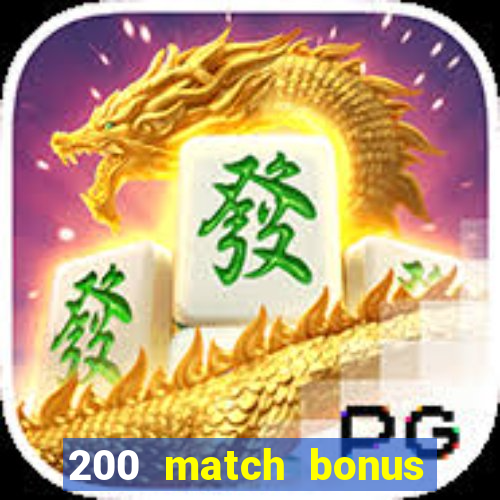 200 match bonus casino nz