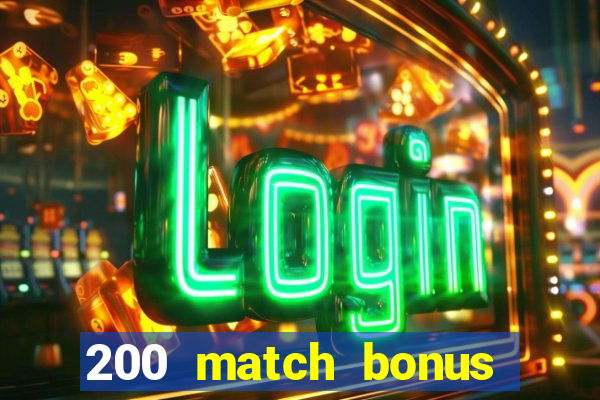 200 match bonus casino nz