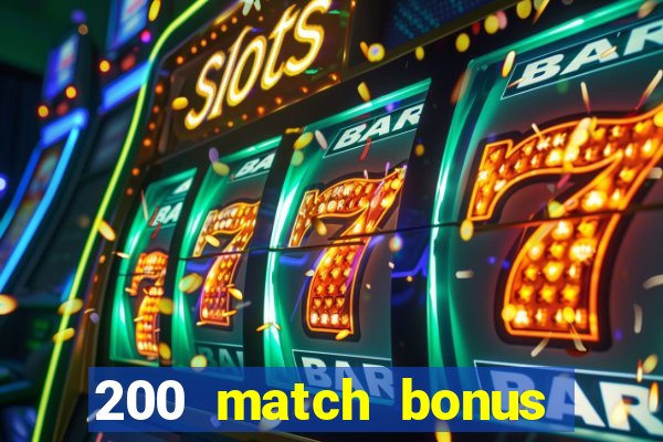 200 match bonus casino nz