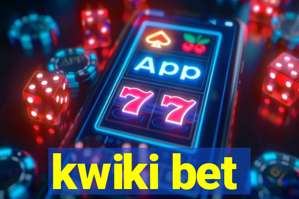 kwiki bet