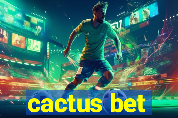 cactus bet