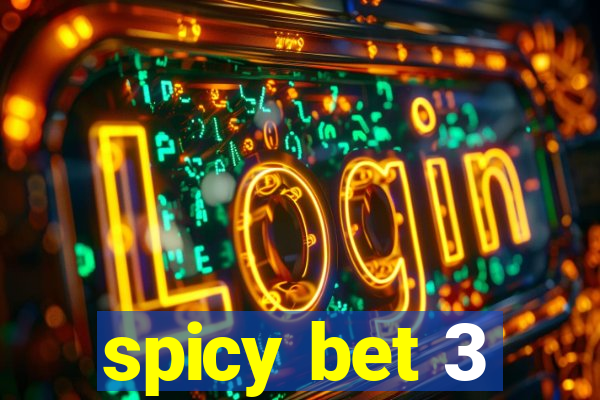 spicy bet 3