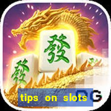 tips on slots machines in the casino