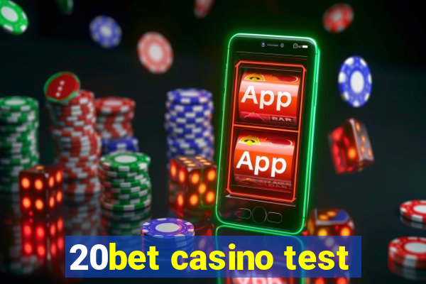 20bet casino test