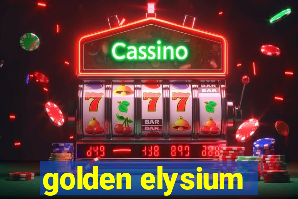 golden elysium