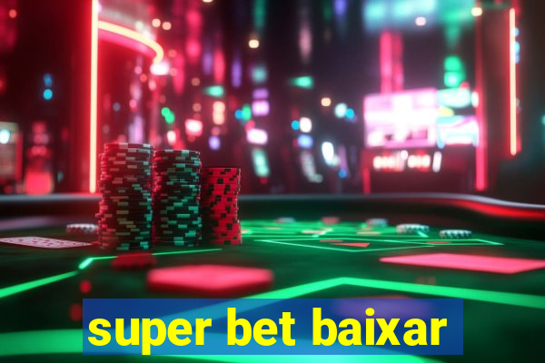 super bet baixar