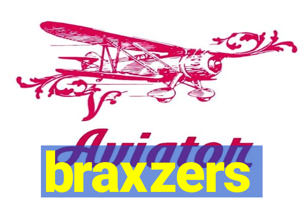 braxzers