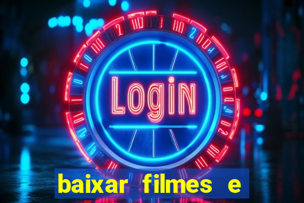 baixar filmes e séries em mp4