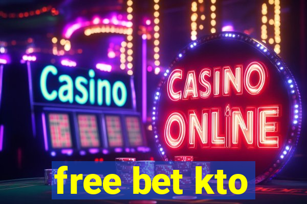 free bet kto