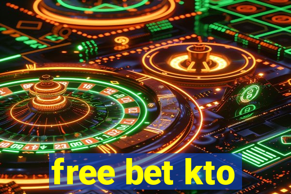 free bet kto