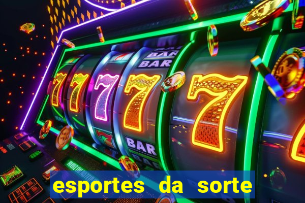 esportes da sorte fortune tiger