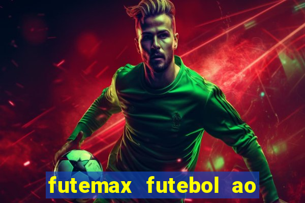 futemax futebol ao vivo na tv