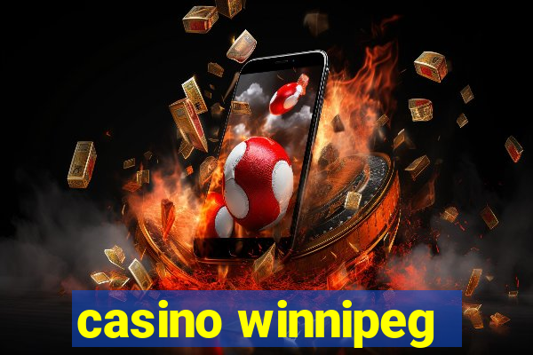 casino winnipeg