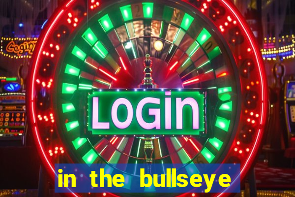 in the bullseye slot free play