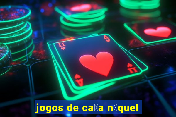 jogos de ca莽a n铆quel