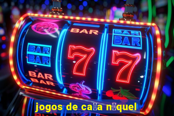 jogos de ca莽a n铆quel