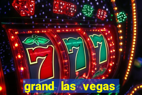 grand las vegas hotel and casino