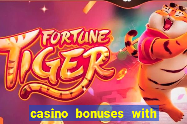 casino bonuses with no deposit required