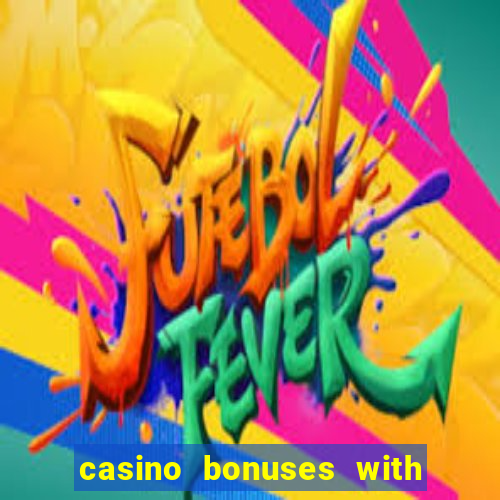 casino bonuses with no deposit required