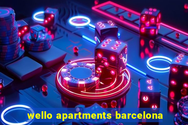 wello apartments barcelona