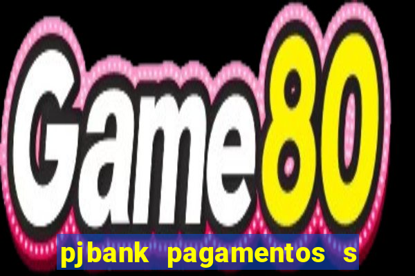 pjbank pagamentos s a 1