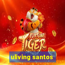 uliving santos