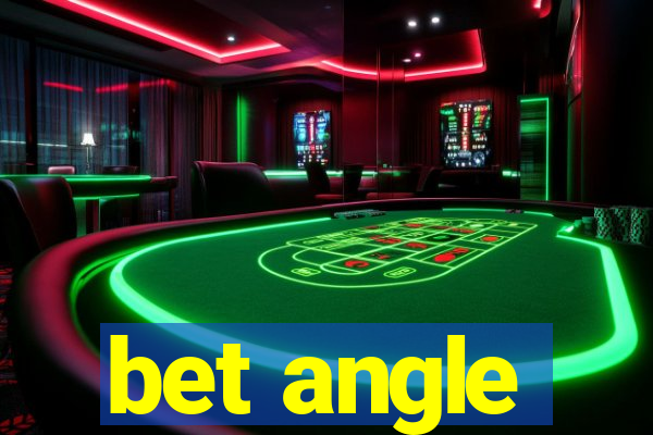 bet angle