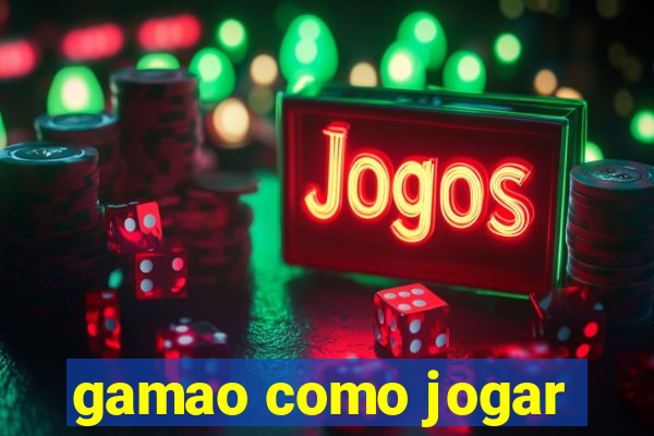 gamao como jogar