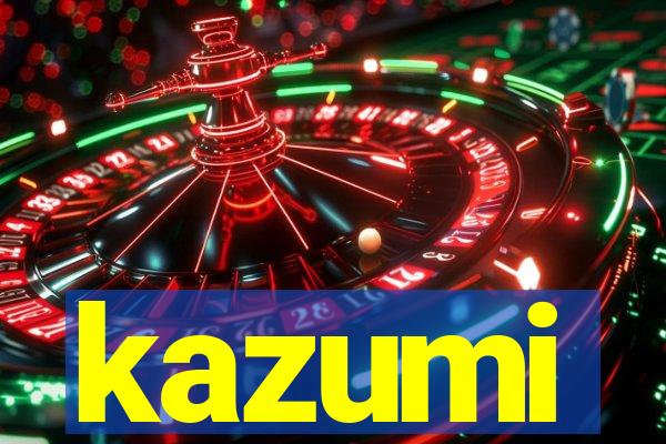 kazumi