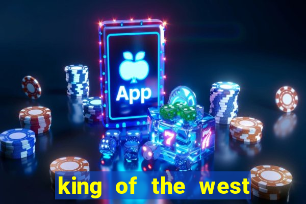 king of the west slot free play