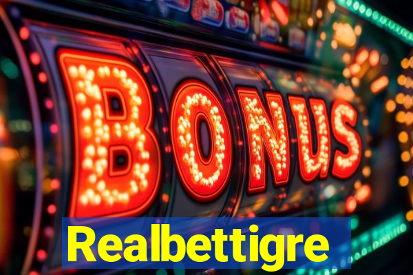 Realbettigre