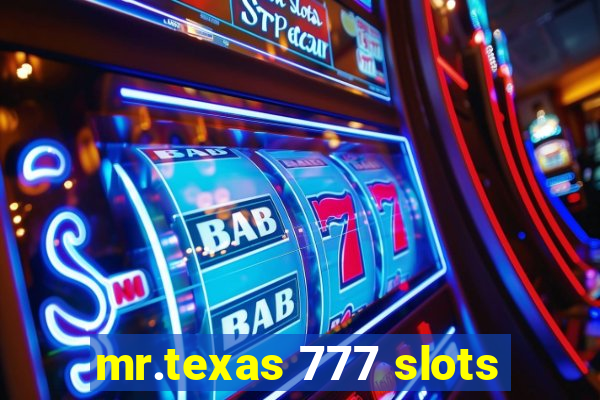 mr.texas 777 slots