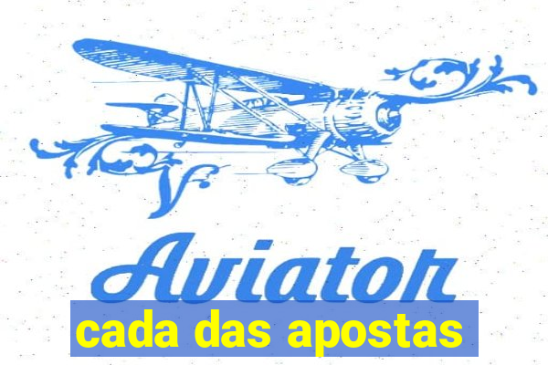 cada das apostas