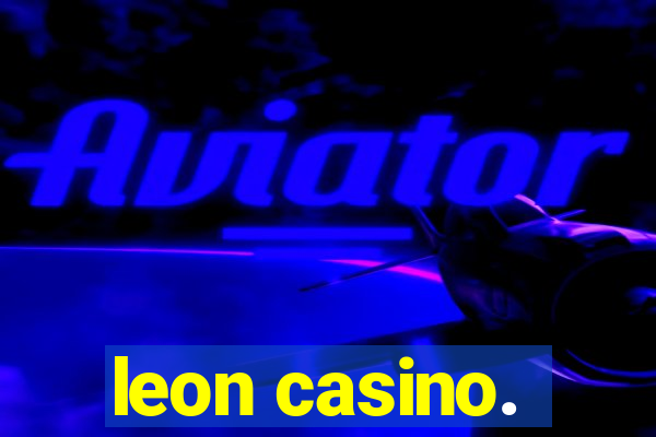 leon casino.