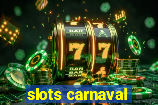 slots carnaval