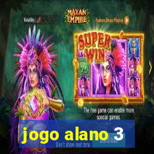 jogo alano 3