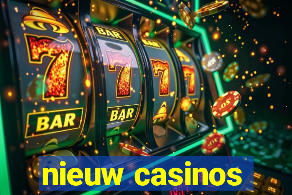 nieuw casinos