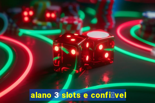 alano 3 slots e confi谩vel