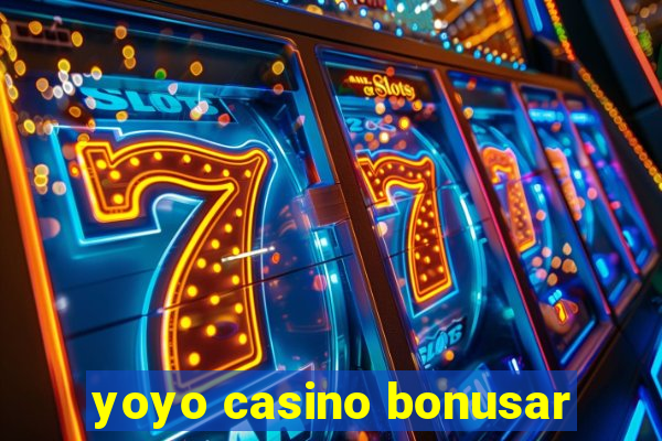 yoyo casino bonusar