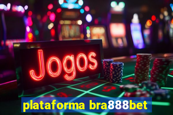 plataforma bra888bet