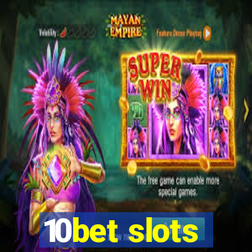 10bet slots