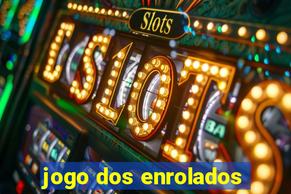 jogo dos enrolados