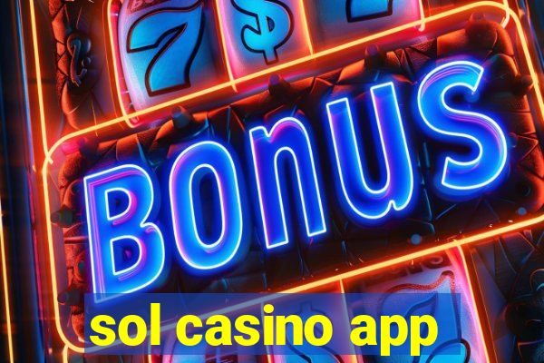 sol casino app