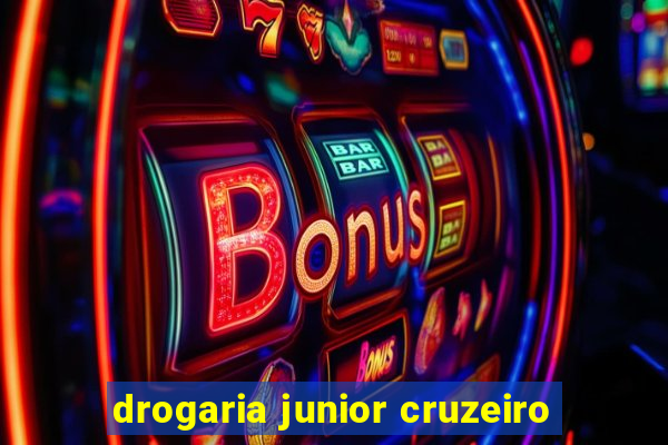 drogaria junior cruzeiro