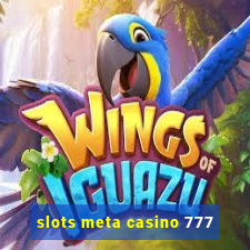 slots meta casino 777