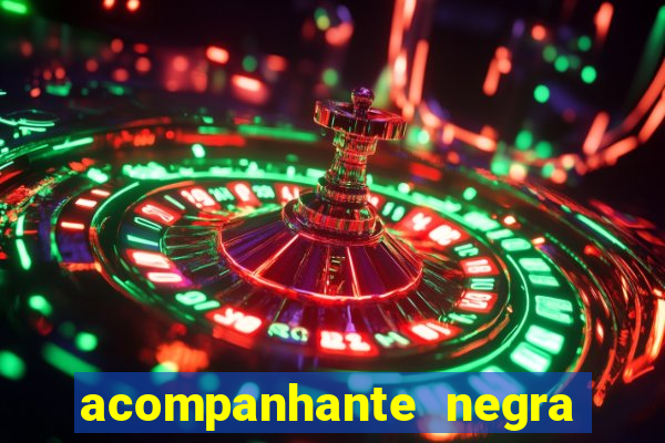 acompanhante negra s o paulo