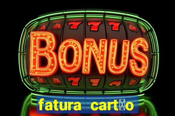 fatura cart茫o porto seguro