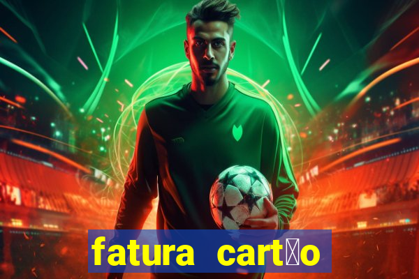 fatura cart茫o porto seguro