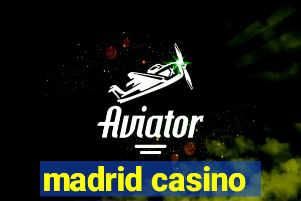 madrid casino