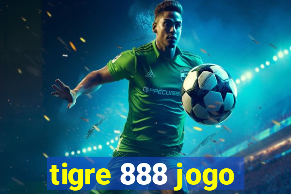 tigre 888 jogo